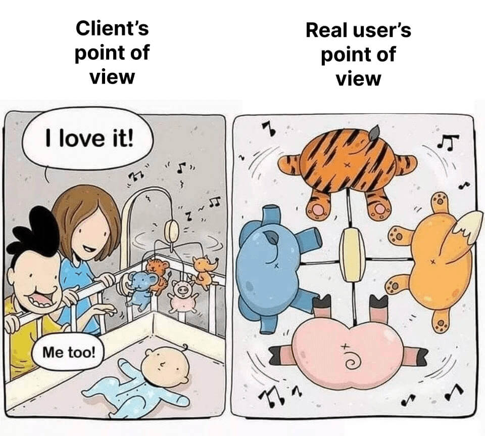 Two-panel comic: parents love a crib mobile from above, while the baby sees only the toys’ backsides — client vs real user point of view