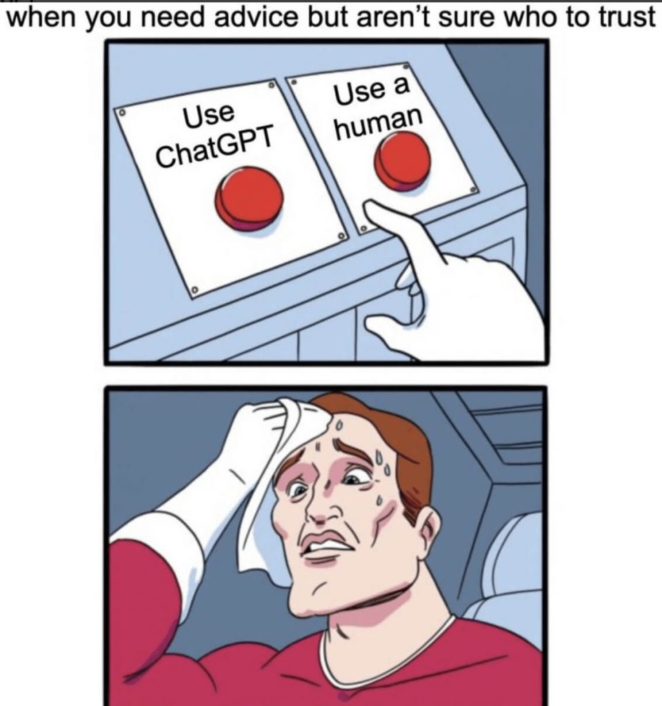 Two-buttons meme: a sweating man torn between 'Use ChatGPT' and 'Use a human' when unsure whose advice to trust