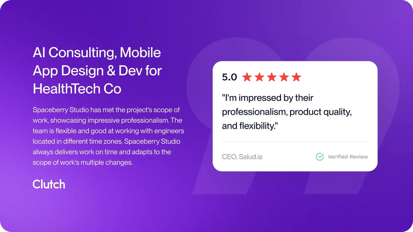 Clutch review card for AI Consulting, Mobile App Design & Dev for HealthTech Co: 5.0 rating, "I'm impressed by their professionalism, product quality, and flexibility." CEO, Salud.ia
